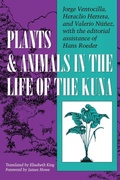 Cover: Plants and Animals in the Life of the Kuna - University of Texas Press