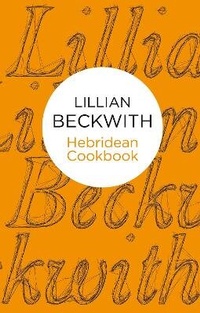 Abbildung von: Lillian Beckwith's Hebridean Cookbook - Macmillan Bello