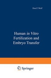 Enlarge image Cover: Human in Vitro Fertilization and Embryo Transfer - Kluwer Academic / Plenum Publishers