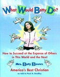 Cover: What Would Betty Do? - Touchstone;Atria Books