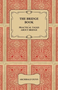 Abbildung von: The Bridge Book Practical Talks About Bridge - Read Books