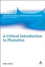 Cover: A Critical Introduction to Phonetics - Continuum Publishing Corporation