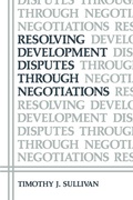 Cover: Resolving Development Disputes Through Negotiations - Springer