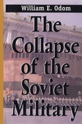 Cover: The Collapse of the Soviet Military - Yale University Press