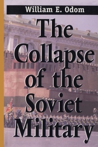Enlarge image Cover: The Collapse of the Soviet Military - Yale University Press
