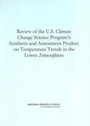 Cover: Review of the U.S. Climate Change Science Program's Synthesis and Assessment Product on Temperature Trends in the Lower Atmosphere - National Academies Press