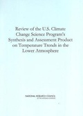 Cover: Review of the U.S. Climate Change Science Program's Synthesis and Assessment Product on Temperature Trends in the Lower Atmosphere - National Academies Press