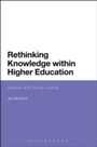 Cover: Rethinking Knowledge within Higher Education - Bloomsbury Academic USA