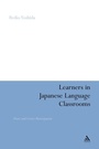 Cover: Learners in Japanese Language Classrooms - Continuum Publishing Corporation