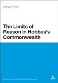 Enlarge image Cover: The Limits of Reason in Hobbes's Commonwealth - Continuum Publishing Corporation