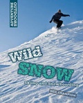 Cover: Wild Snow: Skiing and Snowboarding - Franklin Watts Ltd