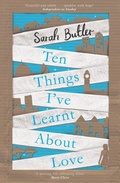 Cover: Ten Things I've Learnt About Love - Picador