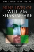 Cover: Nine Lives of William Shakespeare - The Arden Shakespeare