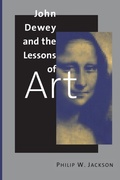 Cover: John Dewey and the Lessons of Art - Yale University Press
