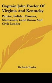 Abbildung von: Captain John Fowler of Virginia and Kentucky - Kessinger Publishing