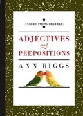 Cover: Adjectives and Prepositions - Franklin Watts Ltd