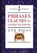 Cover: Phrases, Clauses and Conjunctions - Franklin Watts Ltd