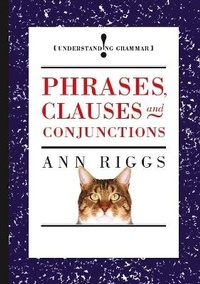 Enlarge image Cover: Phrases, Clauses and Conjunctions - Franklin Watts Ltd