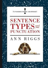 Enlarge image Cover: Sentence Types and Punctuation - Franklin Watts Ltd
