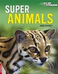 Cover: EDGE: Slipstream Non-Fiction Level 1: Super Animals - Franklin Watts Ltd