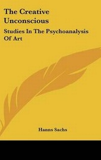 Enlarge image Cover: The Creative Unconscious - Kessinger Publishing