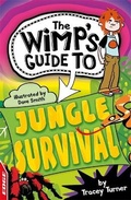 Cover: EDGE: The Wimp's Guide to: Jungle Survival - Franklin Watts Ltd