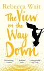 Cover: The View on the Way Down - Picador