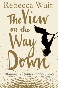 Enlarge image Cover: The View on the Way Down - Picador