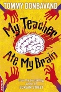 Cover: My Teacher Ate My Brain - Franklin Watts Ltd