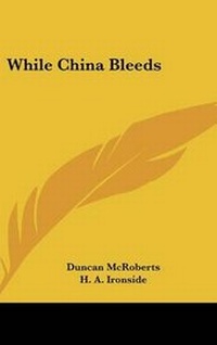 Abbildung von: While China Bleeds - Kessinger Publishing