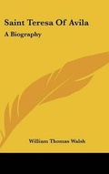Cover: Saint Teresa of Avila - Kessinger Publishing