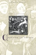 Cover: The Romances of Chretien de Troyes - Yale University Press