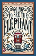 Cover: Going to See the Elephant - Gallery Books