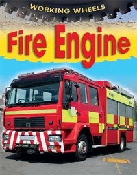 Enlarge image Cover: Working Wheels: Fire Engine - Franklin Watts Ltd