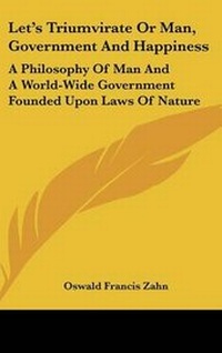 Abbildung von: Let's Triumvirate or Man, Government and Happiness - Kessinger Publishing