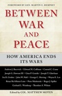 Cover: Between War and Peace - The Free Press