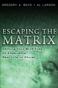 Enlarge image Cover: Escaping the Matrix - Baker Publishing Group