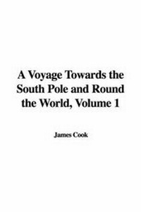 Abbildung von: A Voyage Towards the South Pole and Round the World, Volume 1 - IndyPublish.com