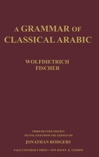 Enlarge image Cover: A Grammar of Classical Arabic - Yale University Press