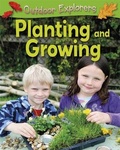 Cover: Outdoor Explorers: Planting and Growing - Franklin Watts Ltd
