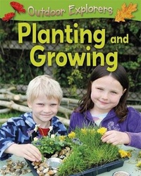 Enlarge image Cover: Outdoor Explorers: Planting and Growing - Franklin Watts Ltd