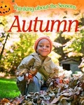 Cover: Thinking About the Seasons: Autumn - Franklin Watts Ltd