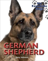 Enlarge image Cover: My Favourite Dogs: German Shepherd - Franklin Watts Ltd