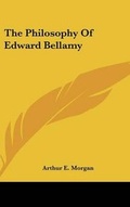 Cover: The Philosophy of Edward Bellamy - Kessinger Publishing