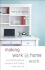 Cover: Making Work at Home Work - Fleming H. Revell Company
