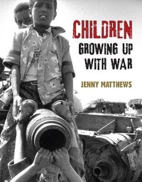 Enlarge image Cover: Children Growing Up With War - Franklin Watts Ltd