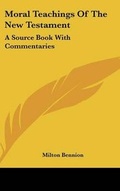 Abbildung von: Moral Teachings of the New Testament - Kessinger Publishing