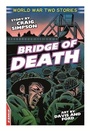 Cover: EDGE: World War Two Short Stories: Bridge of Death - Franklin Watts Ltd
