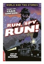 Cover: EDGE: World War Two Short Stories: Run, Spy, Run! - Franklin Watts Ltd