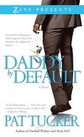 Cover: Daddy by Default - Strebor Books